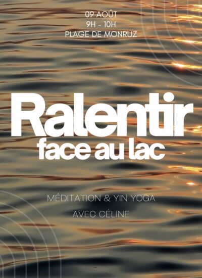 RALENTIR FACE AU LAC AVEC CELINE